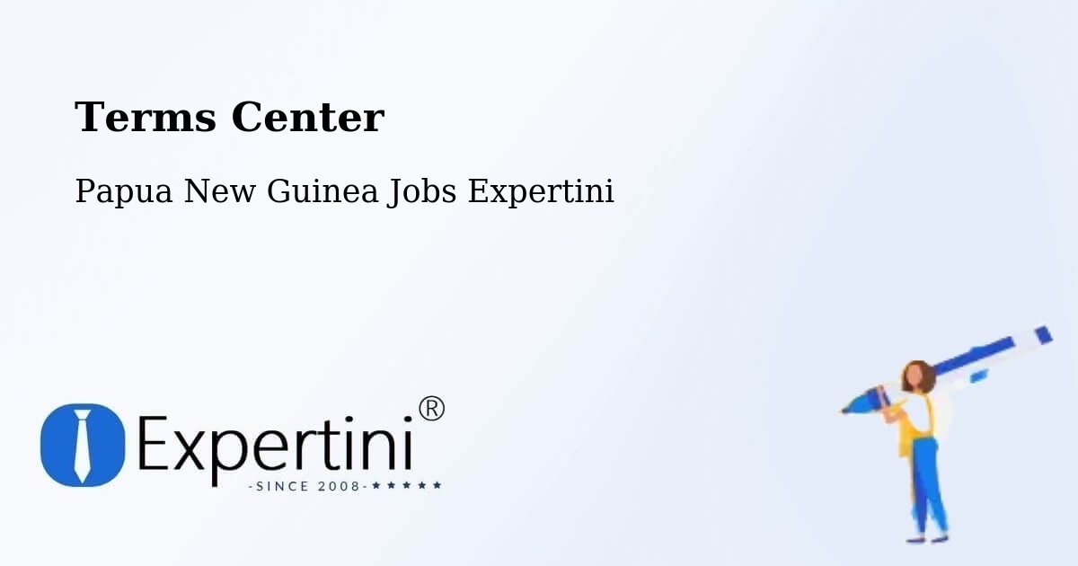 Terms of Service – Morehead - Papua New Guinea Jobs Expertini